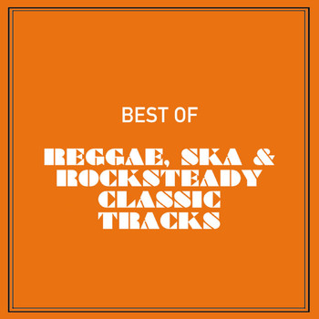 Various Artists - Best of Reggae, Ska & Rocksteady 100 Classic Tracks