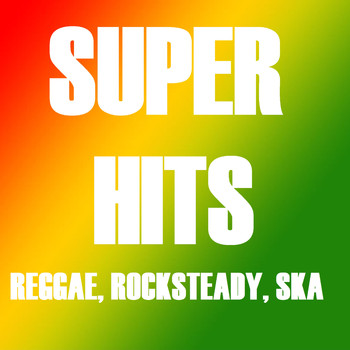 Various Artist - Super Hits Reggae Rocksteady Ska