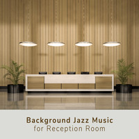 New York Lounge Quartett - Background Jazz Music for Reception Room