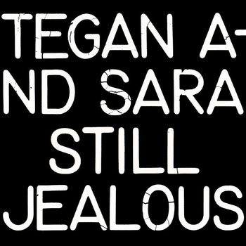 Tegan And Sara - Where Does the Good Go
