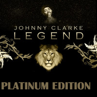 Johnny Clarke - Legend Platinum Edition