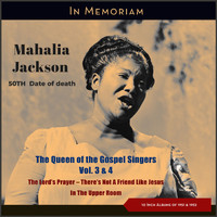 Mahalia Jackson - Queen Of Gospel Singers Vol. 3 & 4 (50th Day of Death - 10 Inch Albums of 1951)