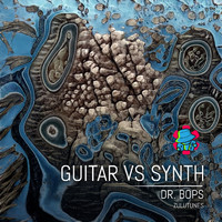 Dr. Bops - Guitar vs Synth