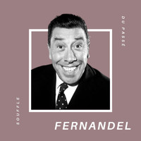 Fernandel - Fernandel - Souffle du Passé