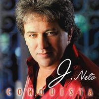 J Neto - Conquista