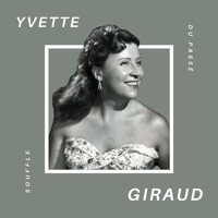 Yvette Giraud - Yvette Giraud - Souffle du Passé