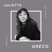 Juliette Gréco - Juliette Gréco - Souffle du Passé