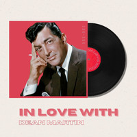 Dean Martin - In Love With Dean Martin - 50s, 60s