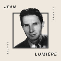 Jean Lumière - Jean Lumière - Souffle du Passé