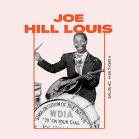 Joe Hill Louis - Joe Hill Louis - Music History
