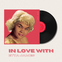 Etta James - In Love With Etta James - 50s, 60s