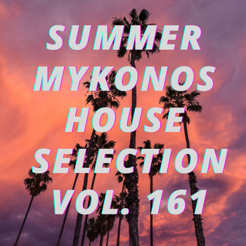 Various Artists - Summer Mikonos House Selection Vol.161
