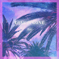 Fev - Love Is Gone