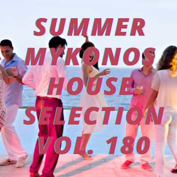 Various Artists - Summer Mikonos House Selection Vol.180