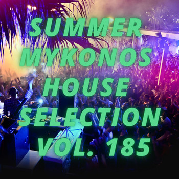 Various Artists - Summer Mikonos House Selection Vol.185