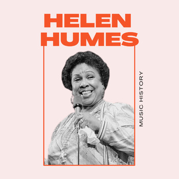 Helen Humes - Helen Humes - Music History