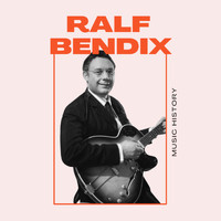 Ralf Bendix - Ralf Bendix - Music History