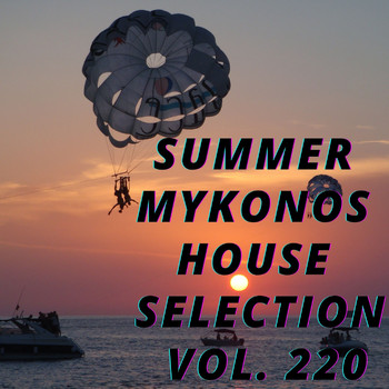 Various Artists - Summer Mikonos House Selection Vol.220