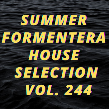 Various Artists - Summer Formentera House Selection Vol.244