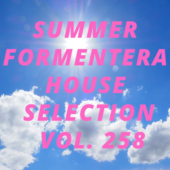 Various Artists - Summer Formentera House Selection Vol.258