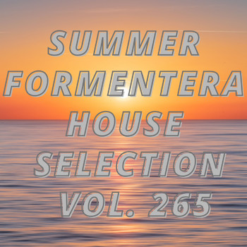 Various Artists - Summer Formentera House Selection Vol.265