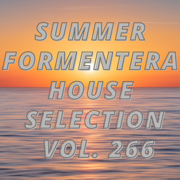 Various Artists - Summer Formentera House Selection Vol.266