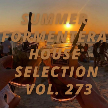 Various Artists - Summer Formentera House Selection Vol.273