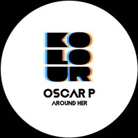 Oscar P - Around Her