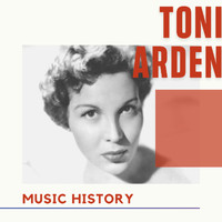 Toni Arden - Toni Arden - Music History