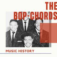 The Bop-Chords - The Bop-Chords - Music History
