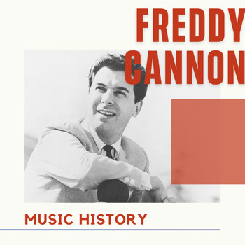 Freddy Cannon - Freddy Cannon - Music History