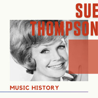 SUE THOMPSON - Sue Thompson - Music History