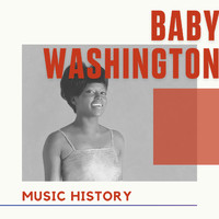 Baby Washington - Baby Washington - Music History