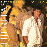 Tijeritas - Museo De Las Ideas (Remasterizado 2022)