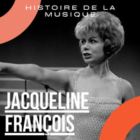 Jacqueline François - Jacqueline François - Histoire De La Musique