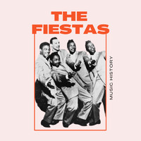 The Fiestas - The Fiestas - Music History