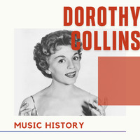 Dorothy Collins - Dorothy Collins - Music History