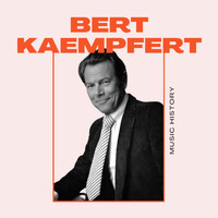 Bert Kaempfert - Bert Kaempfert - Music History