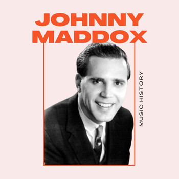 Johnny Maddox - Johnny Maddox - Music History