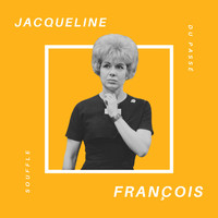 Jacqueline François - Jacqueline François - Souffle du Passé