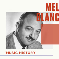 Mel Blanc - Mel Blanc - Music History