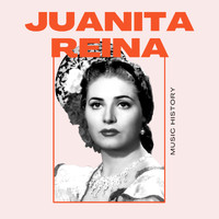 Juanita Reina - Juanita Reina - Music History