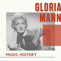 Gloria Mann - Gloria Mann - Music History