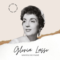 Gloria Lasso - Gloria Lasso - Souffle du Passé