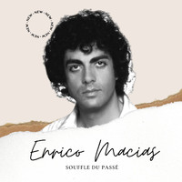 Enrico Macias - Enrico Macias - Souffle du Passé