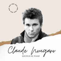 Claude Nougaro - Claude Nougaro - Souffle du Passé