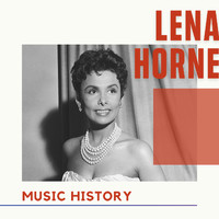 Lena Horne - Lena Horne - Music History