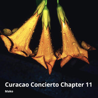 Mako - Curacao Concierto (Chapter 11) (Chapter 11)