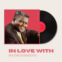 Fats Domino - In Love With Fats Domino - 50s, 60s