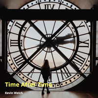 KEVIN WELCH - Time After Time